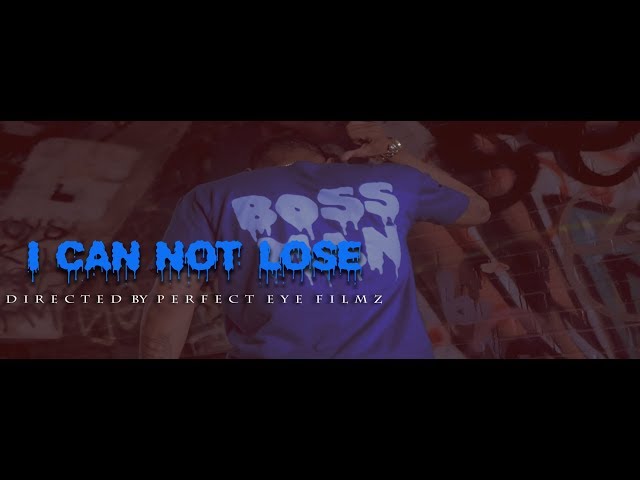 Bg “i Can Not Lose”official Music Videoshot By Perfecteyefilmz