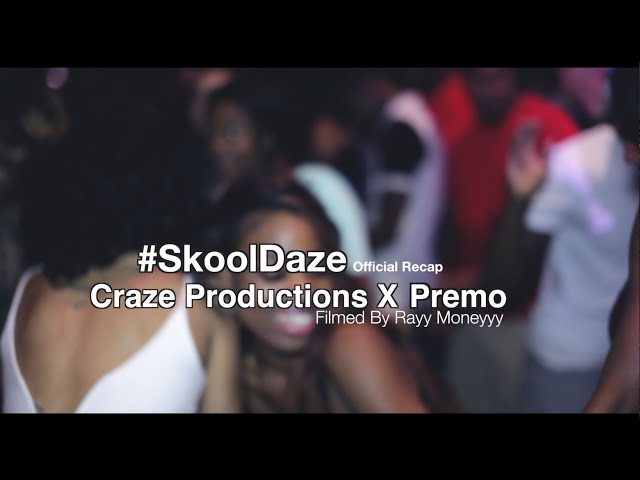 Craze Productions X Premo • Skool Daze 2015 | [party Recap] Filmed By @rayymoneyyy