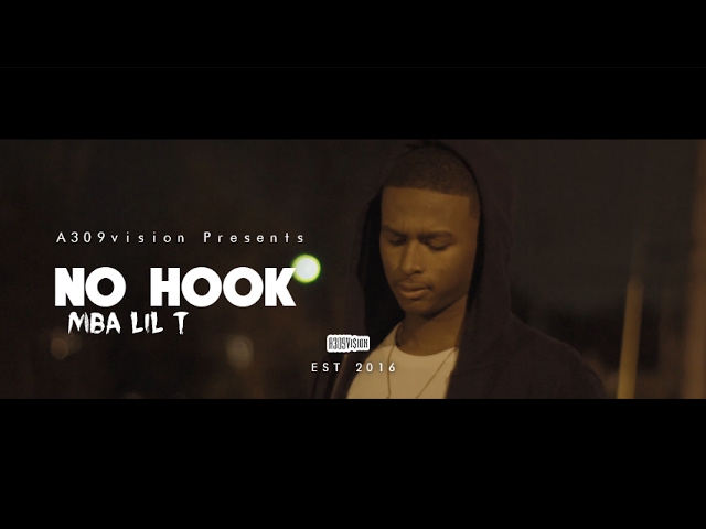 Mba Lil T – No Hook (official Video) Shot By @a309vision