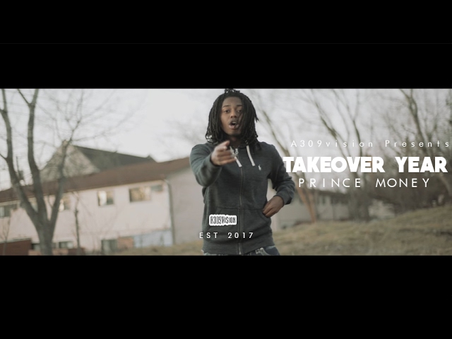 Prince Money – Takeover Year Freestyle (official Video) Shot By @a309vision