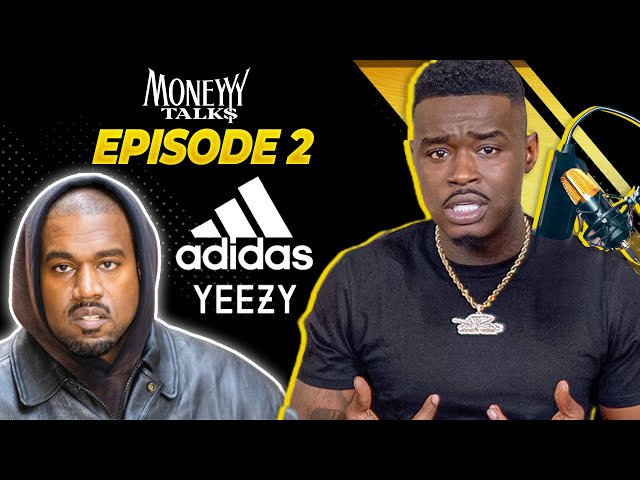 Moneyyy Talks: Adidas Terminating Yeezy Deal With Kanye West | Episode 2