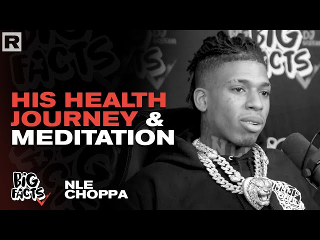 Nle Choppa Talks His Health Journey & How Meditation Has Benefited Him