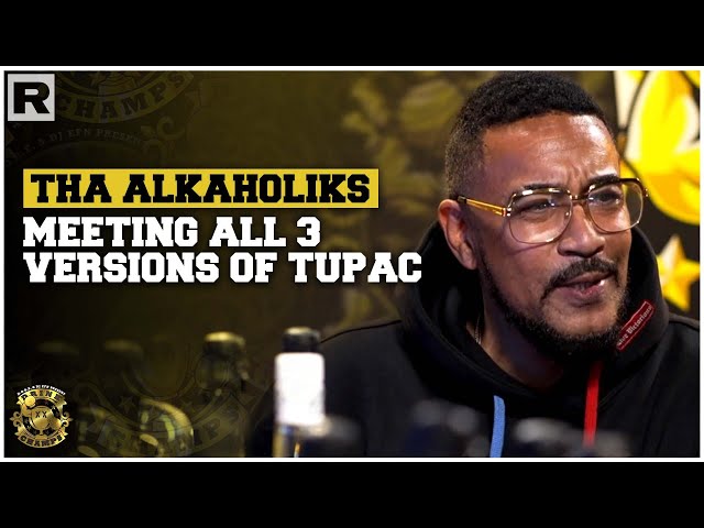 Tha Alkaholiks Share Meeting Tupac In All 3 Stages Of Their Careers