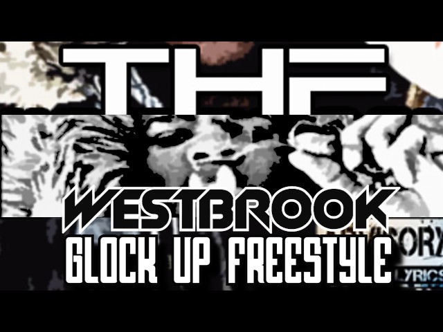 Thf Westbrook – Glock Up Freestyle