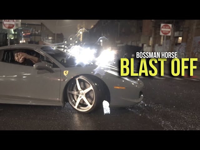 Bossman Horse – “blast Off” ( Official Music Video )