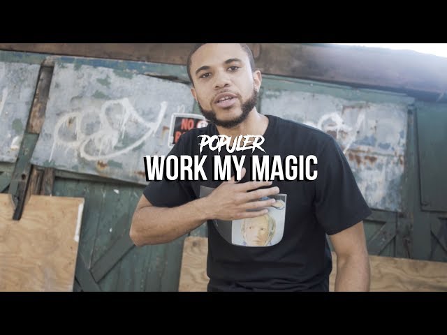 Populer – “work My Magic’ (music Video) | Shot By @meettheconnecttv