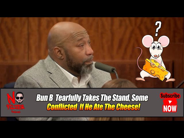 Bun B Tearfully Takes The Stand, Some Conflicted If He Ate The Cheese!