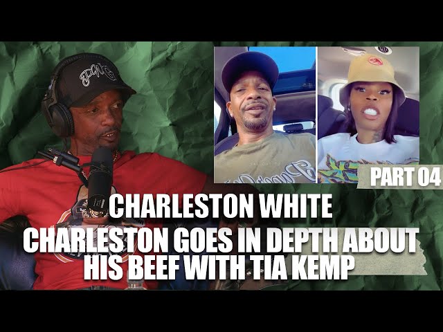 Charleston White Exposes Tia Kemp’s Attack On His Family & Claps Back Hard | S:03 E:07 (pt. 4)