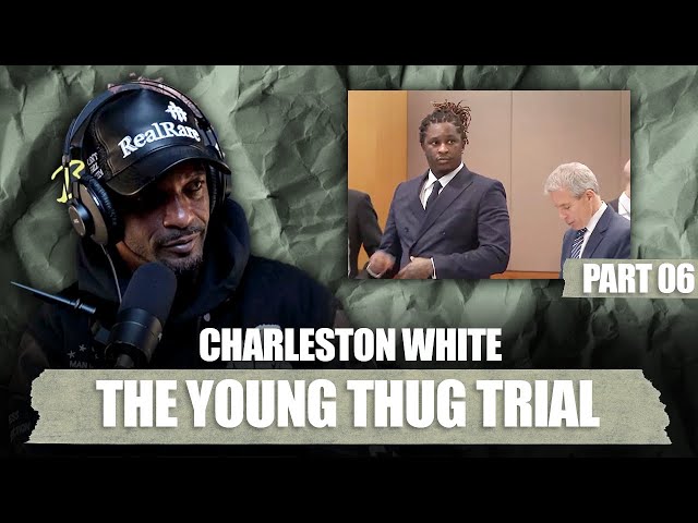 Charleston White Gives Chilling Take On Young Thug Trial