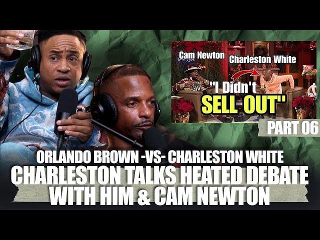 Charleston White Says Orlando Brown Behaves The Way He Does Because He’s A Failure