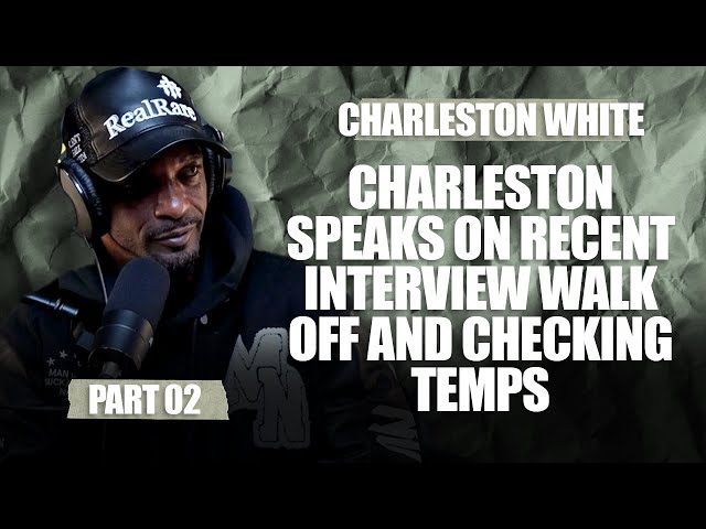 Charleston White Speaks On Walking Out Of Interview In St Louis