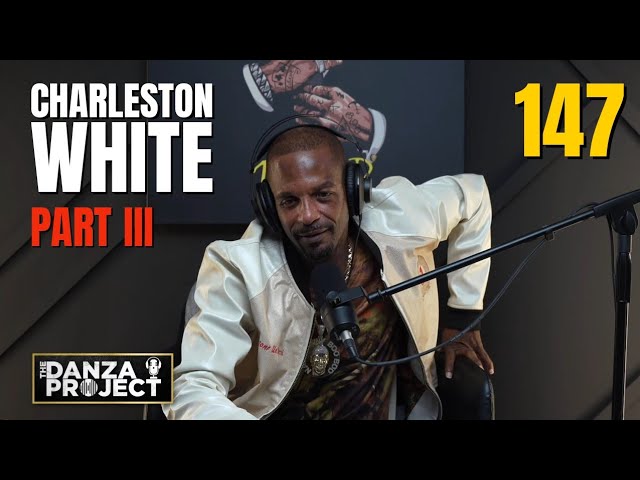 Charleston White: The Danza Project Episode 147