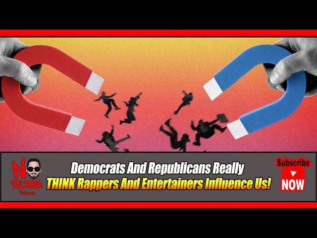 Democrats And Republicans Really Think Rappers And Entertainers Influence Us!