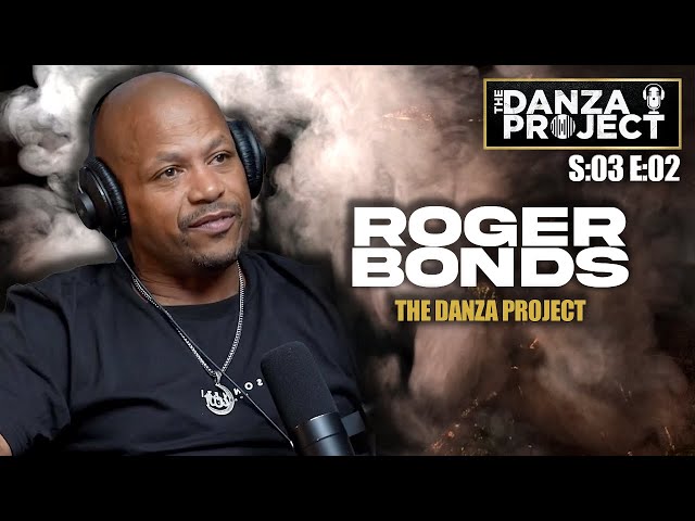 Diddy’s Former Head Of Security – Roger Bonds | The Danza Project S:03 E:02