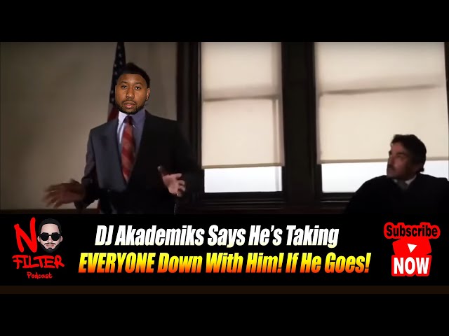 Dj Akademiks Says He’s Taking Everyone Down With Him! If He Goes!