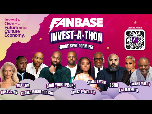 Fanbase Invest A Athon: W/ Charlamagne Tha God, Eyl, Will.i.am, Jamal Bryant & More. Invest Now.!