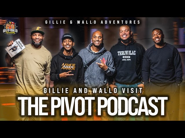 Gillie & Wallo Sit Down With “the Pivot Podcast”