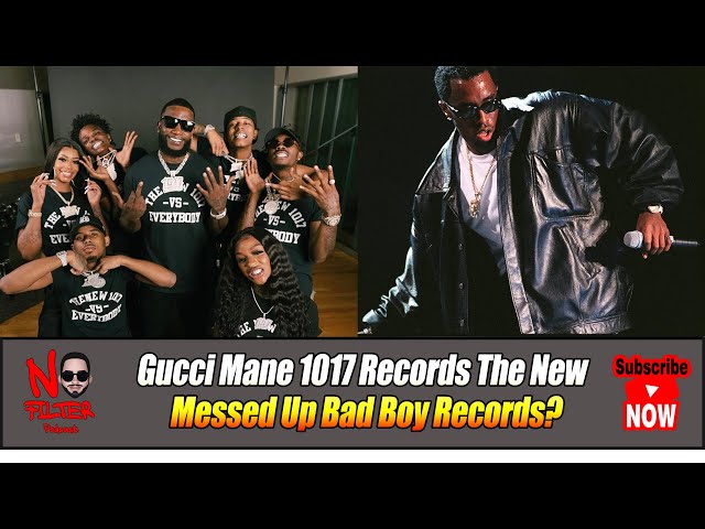 Gucci Mane’s 1017 Records: The New Messed Up Bad Boy Records?