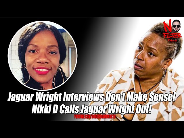 Jaguar Wright Interviews Don’t Make Sense! Nikki D Calls Jaguar Wright Out!