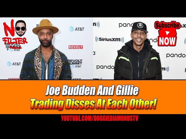 Joe Budden And Gillie Trading Disses At Each Other!