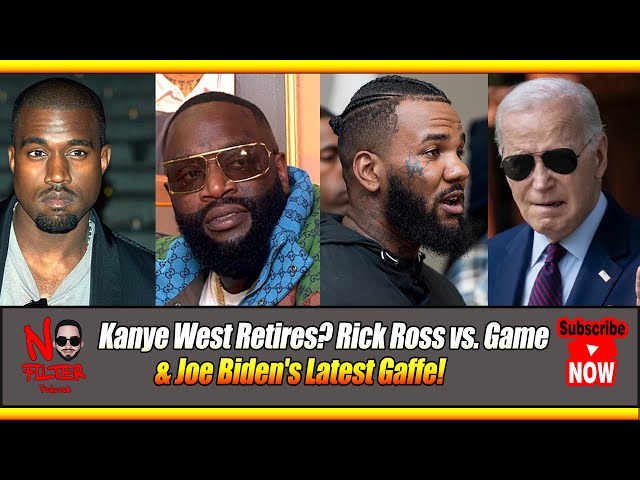 Kanye West Retires? Rick Ross Vs. Game & Joe Biden’s Latest Gaffe!