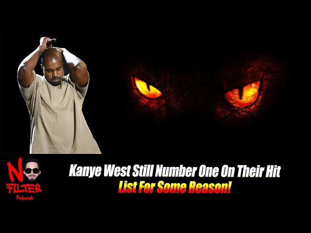 Kanye West Still Number One On Their List For Some Reason!