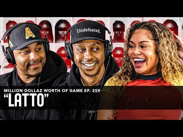 Latto: Million Dollaz Worth Of Game Episode 259