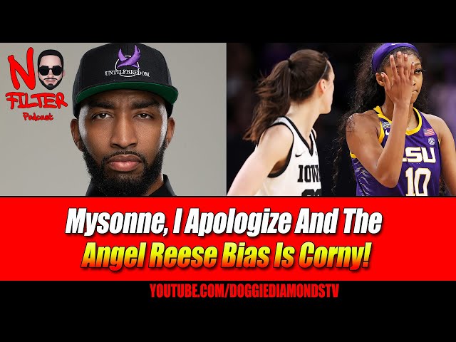 Mysonne, I Apologize And The Angel Reese Bias Is Corny!