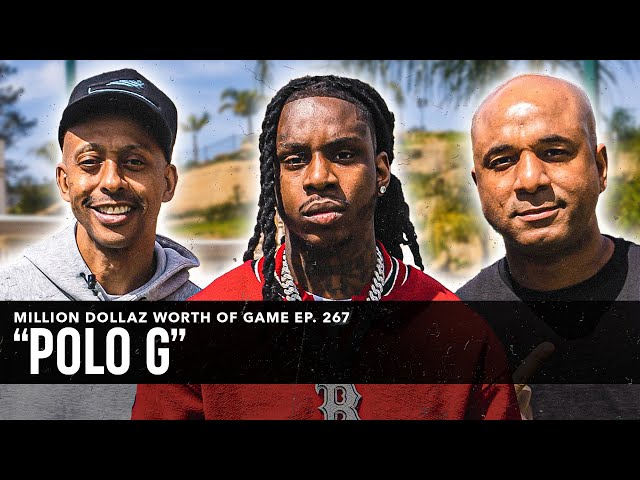 Polo G: Million Dollaz Worth Of Game Episode 267