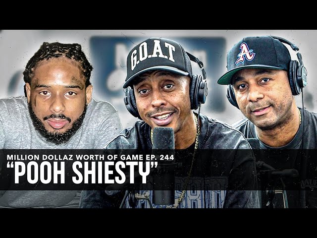 Pooh Shiesty: Million Dollaz Worth Of Game Episode 244