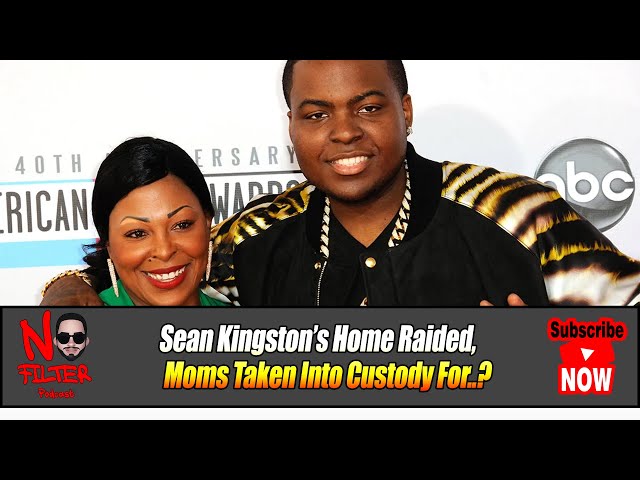 Sean Kingston’s Home Raided, Mom Taken Into Custody For…?