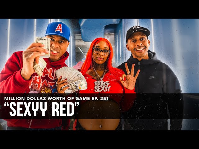 Sexyy Red: Million Dollaz Worth Of Game Episode 251