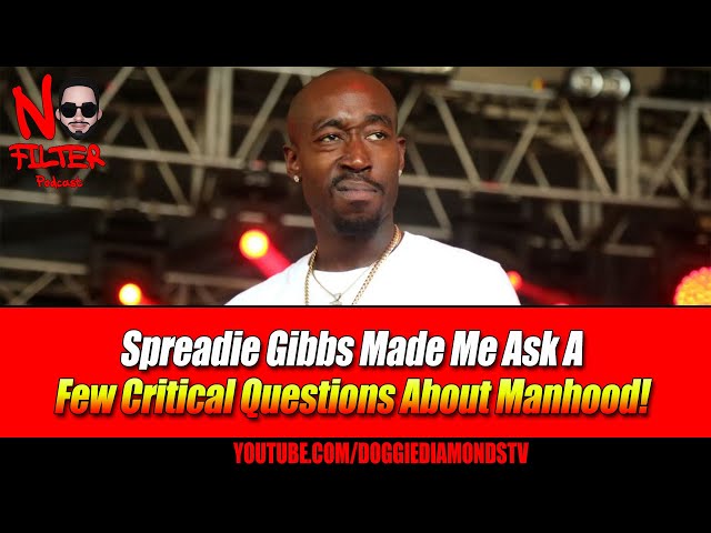 Spreadie Gibbs Made Me Ask A Few Critical Questions About Manhood!