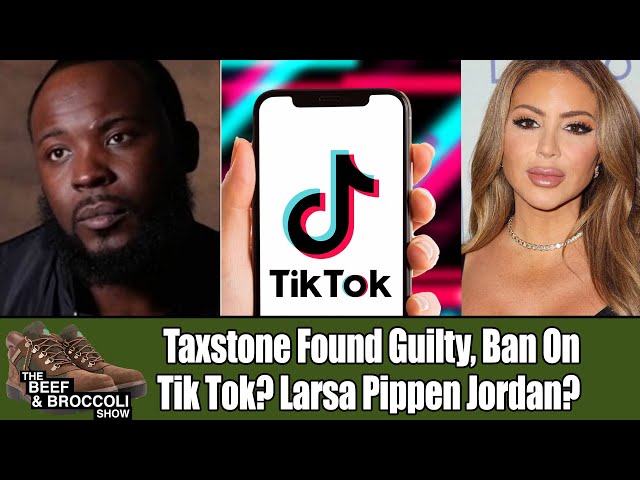 Taxstone Found Guilty, Ban Ontik Tok? Larsa Pippen Jordan? | B&b 2