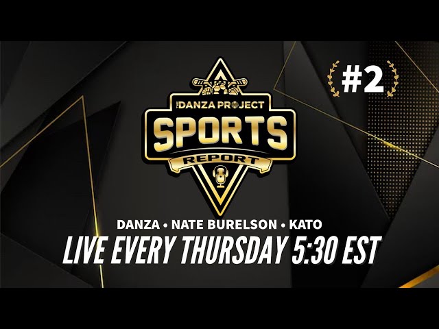 The Danza Project Sports Report Featuring Nate Burleson & Matty Ice