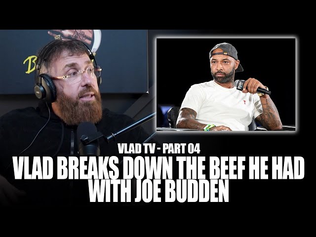 Vlad Breaks Down How Issues Began Between Himself And Joe Budden