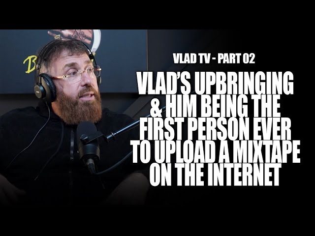 Vlad Tv Takes Us Back To The Beginning And Details His Come Up