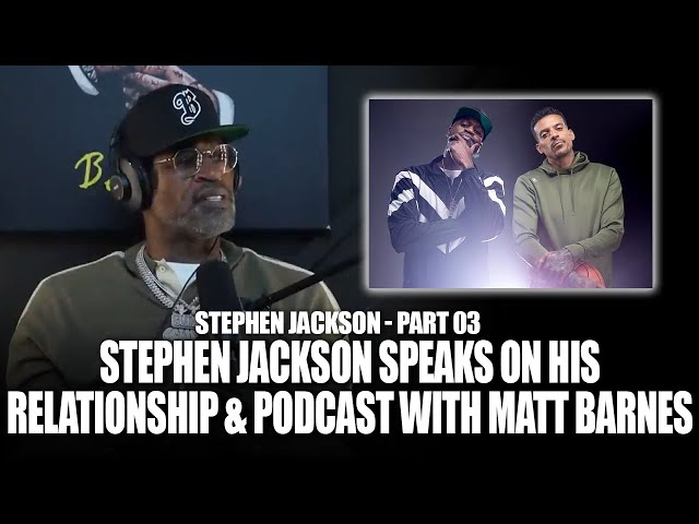 When Matt Barnes First Pitched “all The Smoke” Podcast They Didn’t Want Stephen Jackson