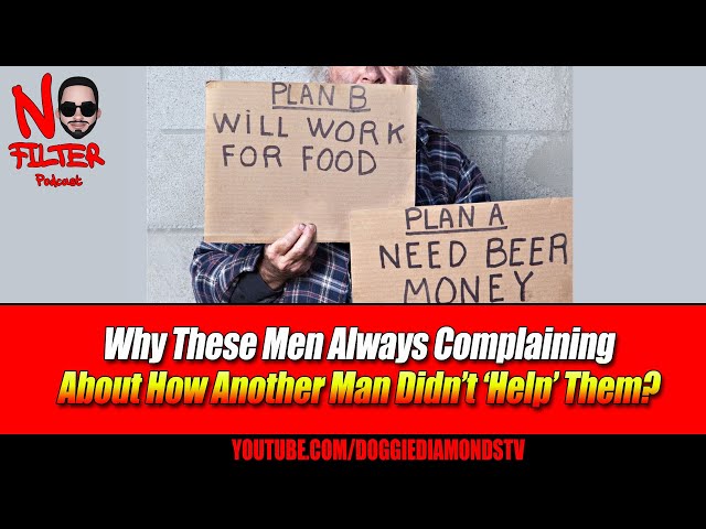 Why These Men Always Complaining About How Another Man Didn’t ‘help’ Them?