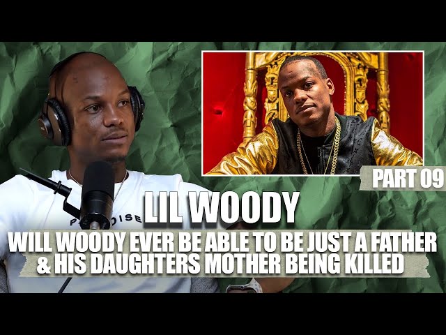 Ysl Woody Speaks On Fatherhood And His Daughter’s Pain After Her Mothers Death | Part 09