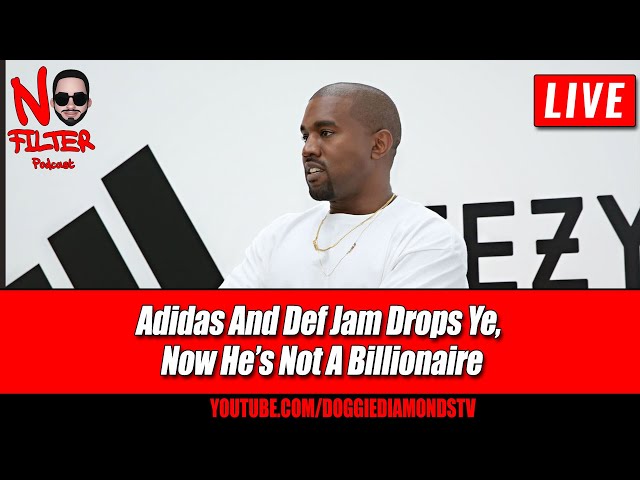 Adidas And Def Jam Drops Ye, Now He’s Not A Billionaire! But Adidas Gets Exposed!