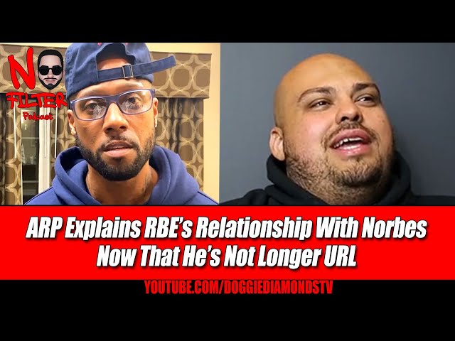 Arp Explains Rbe’s Relationship With Norbes Now That He’s No Longer Url