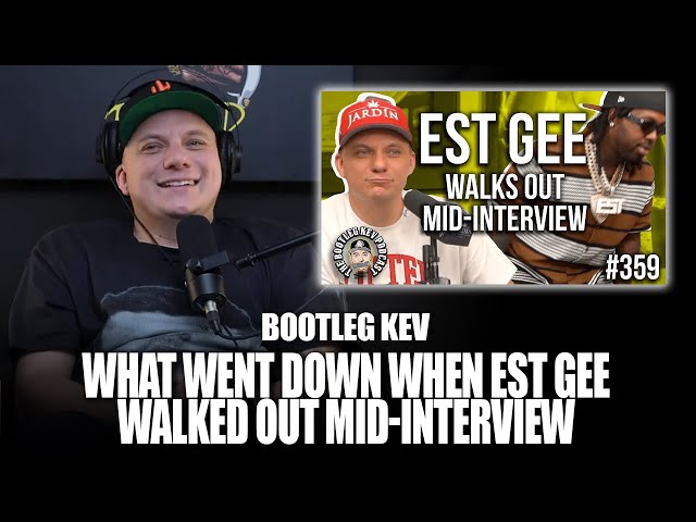 Bootleg Kev Said “upload That Mf Right Now” After Est Gee Walks Out Of Interview.