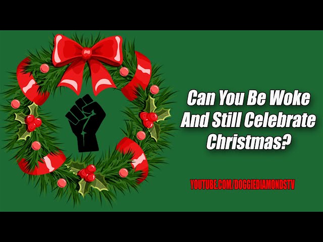 Can You Be Woke And Still Celebrate Christmas?