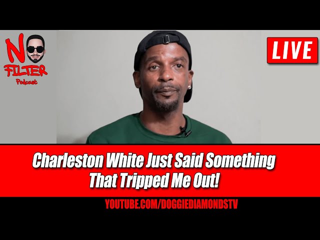 Charleston White Just Said Something That Tripped Me Out!