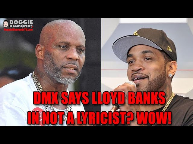 Dmx Says Lloyd Banks Is Not A Lyricist? Wow!