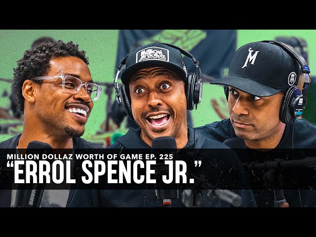 Errol Spence Jr.: Million Dollaz Worth Of Game Episode 225