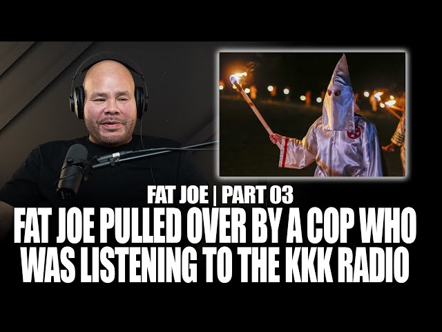 Fat Joe Details Wild Run In With Kkk Police Officer