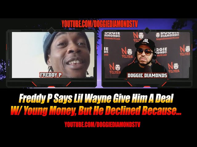 Freddy P Says Lil Wayne Give Him A Deal W/ Young Money, But He Declined Because…