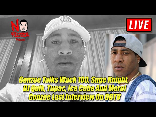 Gonzoe Talks Wack 100, Suge Knight, Tupac And Ice Cube Tension! Gonzoe Last Interview On Ddtv